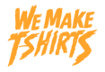 We Make T-Shirts